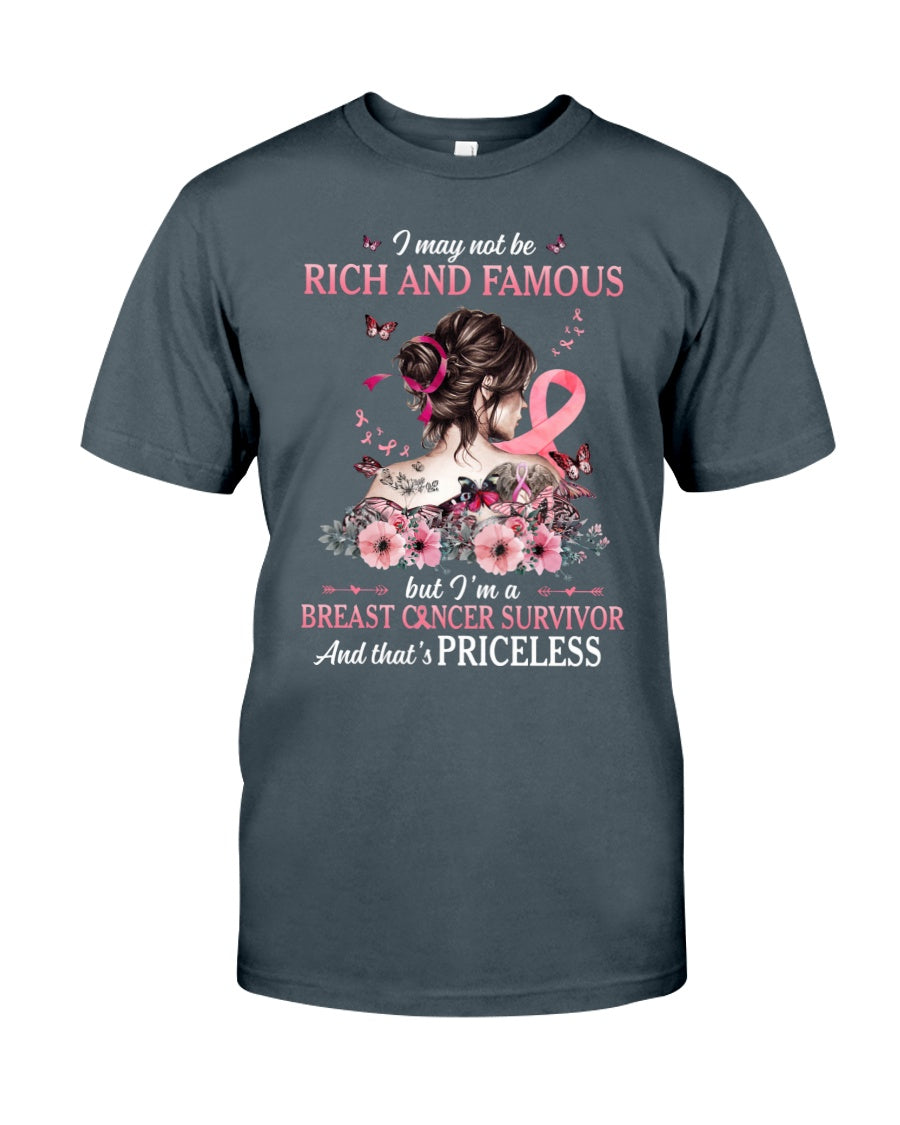I May Not Be Rich And Famous But I Am A Breast Cancer Survivor - Breast Cancer Awareness T-shirt and Hoodie 0822