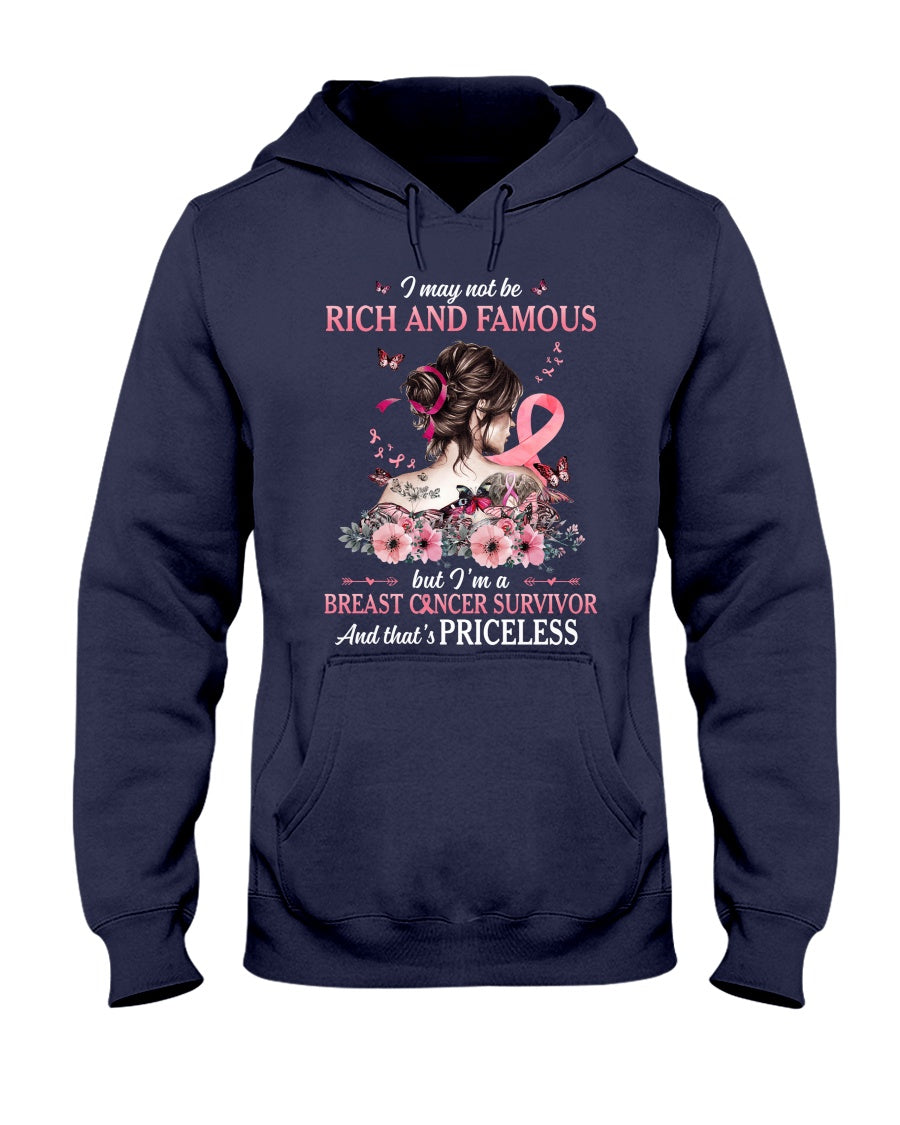 I May Not Be Rich And Famous But I Am A Breast Cancer Survivor - Breast Cancer Awareness T-shirt and Hoodie 0822