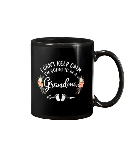 I Can't Keep Calm I'm Going To Be A Grandma - Grandma Mug 0921