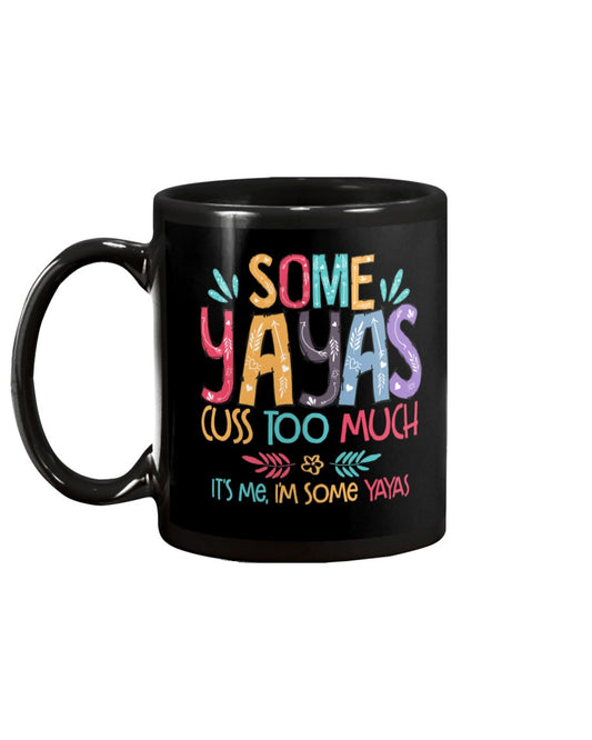 Some Yayas Cuss Too Much - Grandma Mug 0921