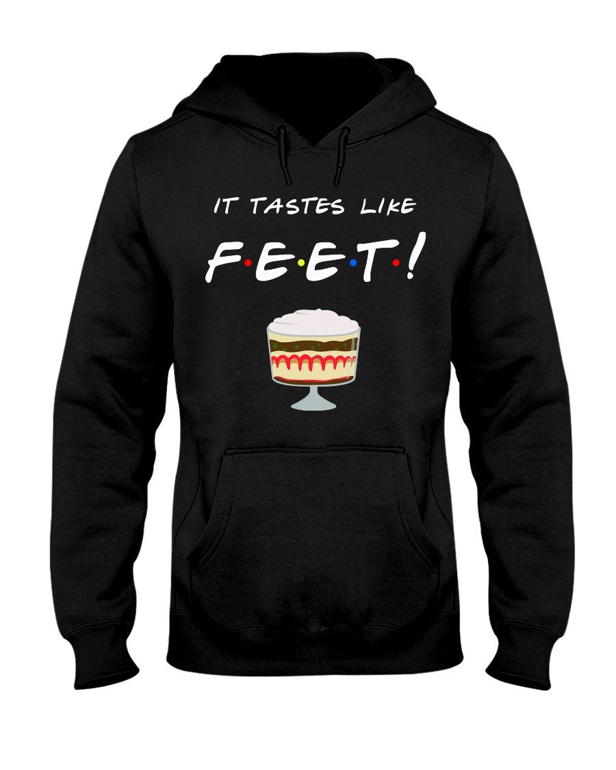 It Tastes Like Feet - T-shirt and Hoodie 1122