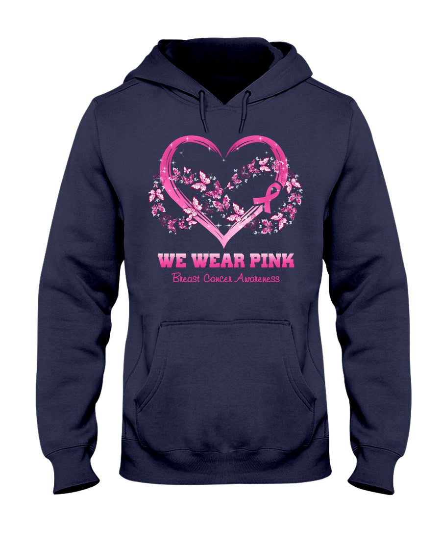 We Wear Pink For - Breast Cancer Awareness T-shirt and Hoodie 0822