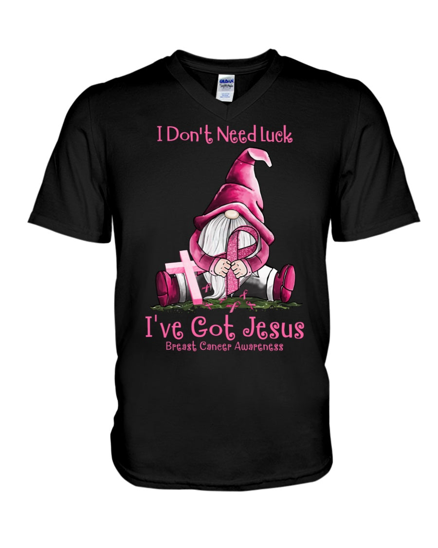 I Don't Need Luck I've Got Jesus - Breast Cancer Awareness T-shirt and Hoodie 0822
