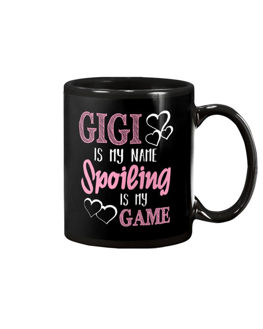 Gigi Is My Name Spoiling Is My Game Grandmother - Grandma Mug 0921