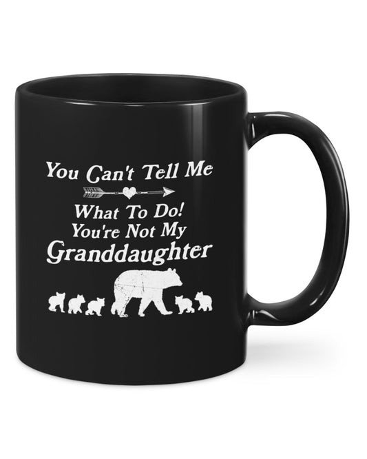 You Cant Tell Me What To Do - Grandma Mug 0921