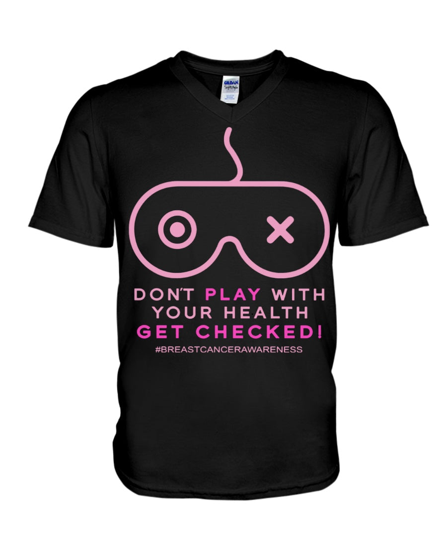 Don't Play With Your Health - Breast Cancer Awareness T-shirt and Hoodie 0822