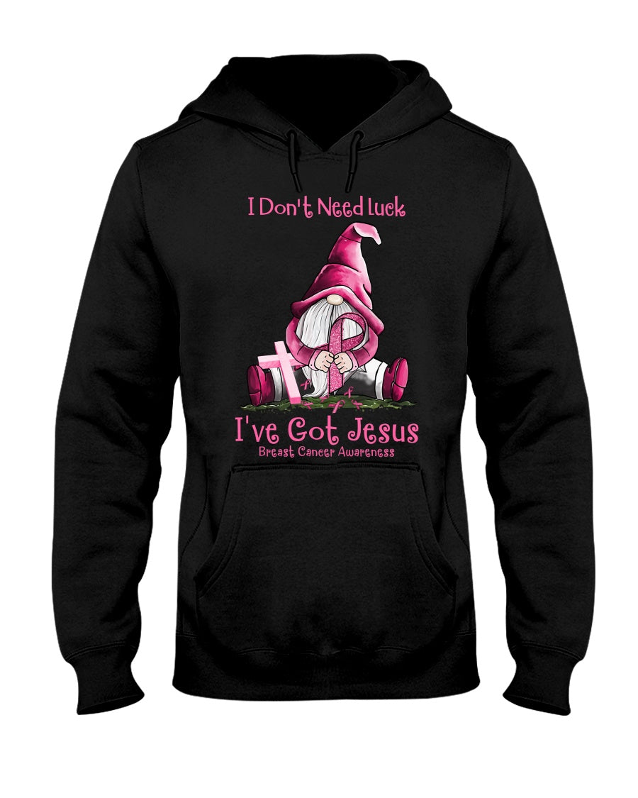 I Don't Need Luck I've Got Jesus - Breast Cancer Awareness T-shirt and Hoodie 0822